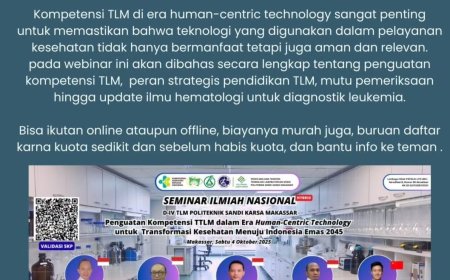 Penguatan Kompetensi Tenaga Laboratorium Medis (TLM) dalam Era Human-Centric Technology untuk Mutu Pemeriksaan, Strategi Pendidikan, dan Update Hematologi Diagnostik Leukemia