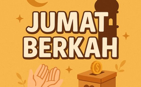Jumat Berkah: Momentum Ibadah, Solidaritas, dan Kepedulian Sosial Umat Muslim