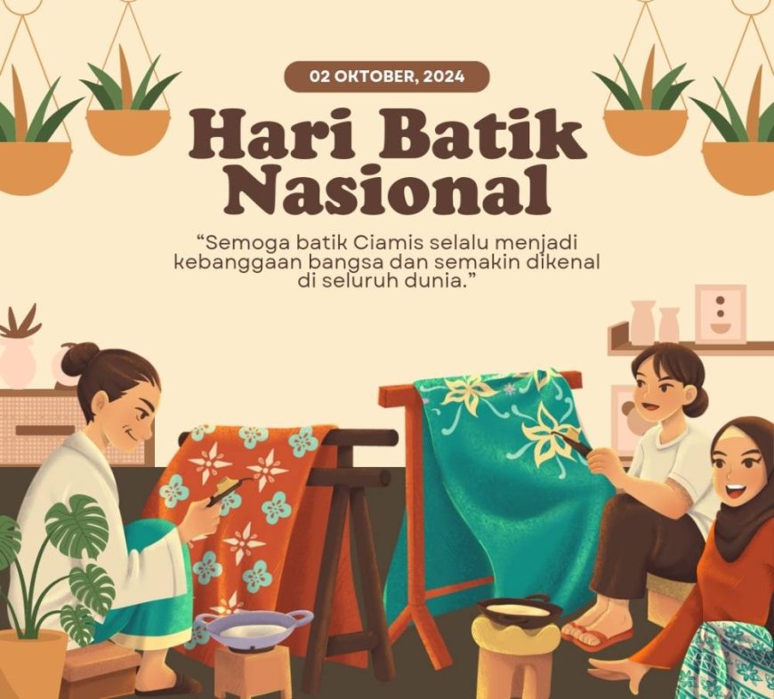 Merayakan Hari Batik Nasional 2025: Simbol Identitas, Persatuan, dan Warisan Budaya